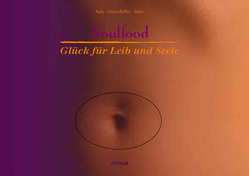 Soulfood – Glück für Leib und Seele von Bade,  Lothar, Dudenhöffer,  Helmut, Dudenhöffer,  Ute, Marquardt,  Anette, Sitter,  Jochen