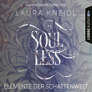 Soulless von Göbel,  Carolin Sophie, Kneidl,  Laura