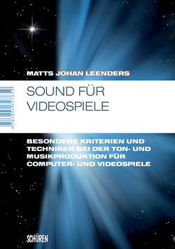 Sound für Videospiele von Leenders,  Matts Johan