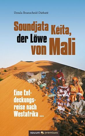 Soundjata Kéita, der Löwe von Mali von Branscheid-Diebaté,  Ursula