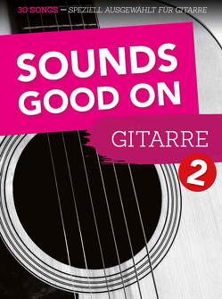 Sounds Good On Guitar 2 von Bosworth Music