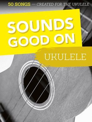 Sounds Good On Ukulele von Bosworth Music