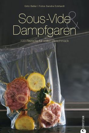 Sous-Vide & Dampfgaren von Beller,  Götz, Eckhardt,  Sandra