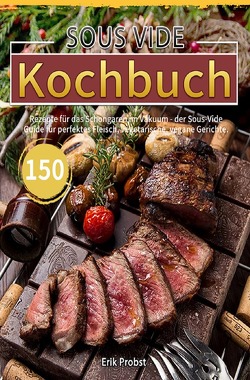 Sous Vide Kochbuch von Probst,  Erik