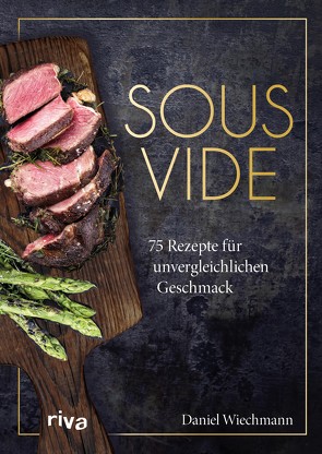 Sous-vide von Wiechmann,  Daniel