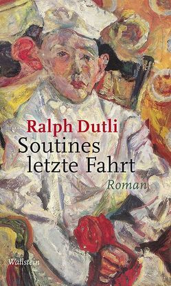 Soutines letzte Fahrt von Dutli,  Ralph