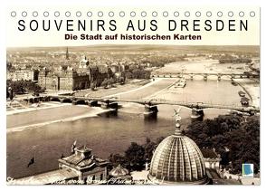 Souvenirs aus Dresden – Die Stadt auf historischen Karten (Tischkalender 2024 DIN A5 quer), CALVENDO Monatskalender von CALVENDO,  CALVENDO