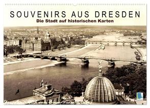 Souvenirs aus Dresden – Die Stadt auf historischen Karten (Wandkalender 2024 DIN A2 quer), CALVENDO Monatskalender von CALVENDO,  CALVENDO