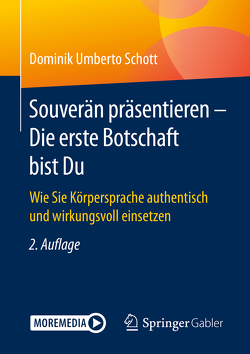 Souverän präsentieren – Die erste Botschaft bist Du von Schott,  Dominik Umberto