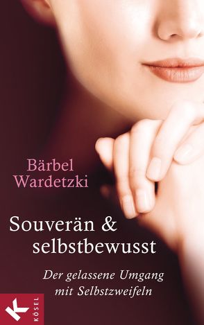 Souverän und selbstbewusst von Wardetzki,  Bärbel