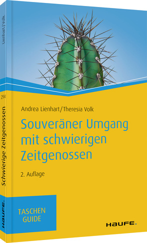 Souveräner Umgang mit schwierigen Zeitgenossen von Lienhart,  Andrea, Volk,  Theresia