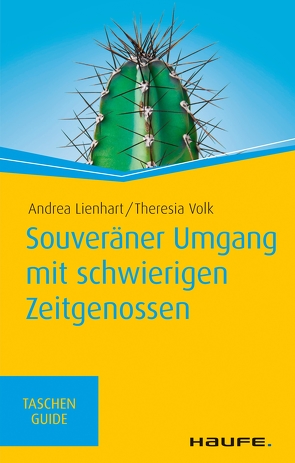 Souveräner Umgang mit schwierigen Zeitgenossen von Lienhart,  Andrea, Volk,  Theresia