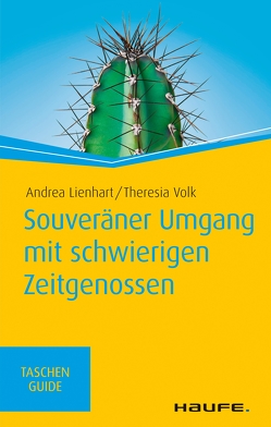 Souveräner Umgang mit schwierigen Zeitgenossen von Lienhart,  Andrea, Volk,  Theresia