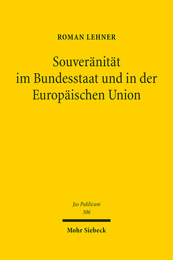 Souveränität im Bundesstaat und in der Europäischen Union von Lehner,  Roman