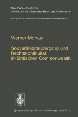 Souveränitätsübergang und Rechtskontinuität im Britischen Commonwealth von Morvay,  W.