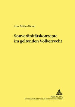 Souveränitätskonzepte im geltenden Völkerrecht von Müller-Wewel,  Artur