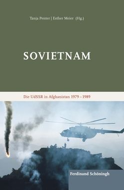 Sovietnam von Ackermann,  Felix, Behrends,  Jan C., Beyer,  Elke, Braithwaite,  Rodric, Danilova,  Nataliya, Deuerlein,  M.A.,  Martin, Galbas,  Michael, Göransson,  Markus, Johnson,  Robert, Mark,  Rudolf A., Meier,  Esther, Oushakine,  Serguei A., Penter,  Tanja, Rozdestvenskaja,  Elena, Vogel,  Martha