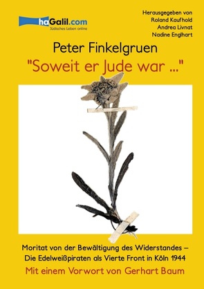 „Soweit er Jude war…“ von Englhart,  Nadine, Finkelgruen,  Peter, Kaufhold,  Roland, Livnat,  Andrea