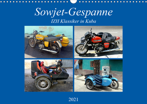 Sowjet-Gespanne – IZH Klassiker in Kuba (Wandkalender 2021 DIN A3 quer) von von Loewis of Menar,  Henning