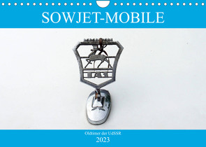Sowjet-Mobile – Oldtimer der UdSSR (Wandkalender 2023 DIN A4 quer) von von Loewis of Menar,  Henning