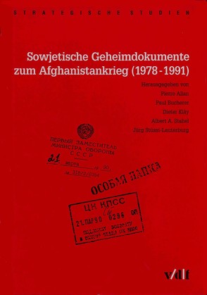 Sowjetische Geheimdokumente zum Afghanistankrieg (1978-1991) von Kläy,  Dieter