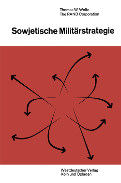 Sowjetische Militärstrategie von Wolfe,  Thomas William