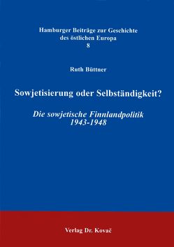 Sowjetisierung oder Selbstständigkeit? von Büttner,  Ruth