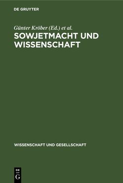 Sowjetmacht und Wissenschaft von Kröber,  Günter, Lange,  Bernhard