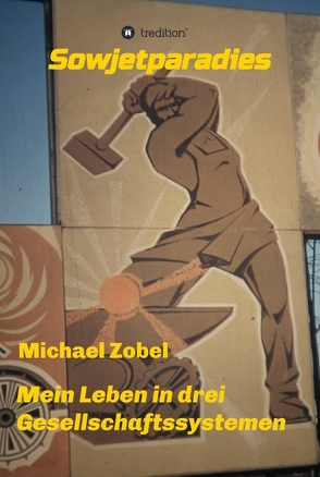 Sowjetparadies von Zobel,  Michael