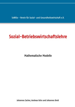 Sozial-Betriebswirtschaftslehre von Breit,  Johannes, Ochs,  Andreas, Zacher,  Johannes