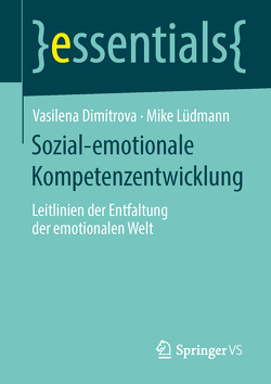 Sozial-emotionale Kompetenzentwicklung von Dimitrova,  Vasilena, Lüdmann,  Mike