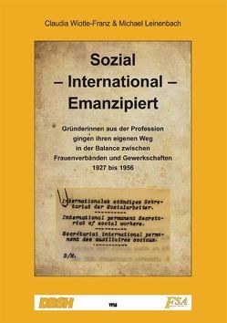 Sozial – International – Emanzipiert von Leinenbach,  Michael, Wiotte-Franz,  Claudia