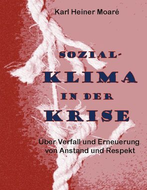 Sozial-Klima in der Krise von Moaré,  Karl Heiner