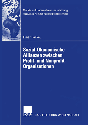 Sozial-Ökonomische Allianzen zwischen Profit- und Nonprofit-Organisationen von Pankau,  Elmar