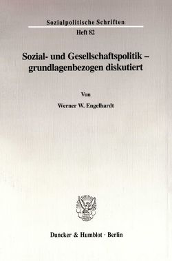 Sozial- und Gesellschaftspolitik – grundlagenbezogen diskutiert. von Engelhardt,  Werner W.