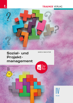 Sozial- und Projektmanagement IV HLW + TRAUNER-DigiBox von Wachter,  Karin