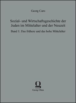 Sozial- und Wirtschaftsgeschichte der Juden im Mittelalter und der Neuzeit von Caro,  Georg