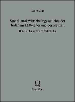 Sozial- und Wirtschaftsgeschichte der Juden im Mittelalter und der Neuzeit von Caro,  Georg