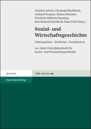 Sozial- und Wirtschaftsgeschichte von Buchheim,  Christoph, Fouquet,  Gerhard, Gömmel,  Rainer, Henning,  Friedrich-Wilhelm, Kaufhold,  Karl Heinrich, Pohl,  Hans, Schulz,  Günther