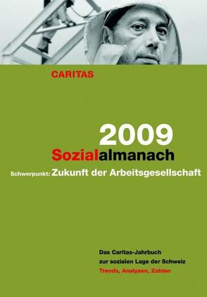 Sozialalmanach 2009. Das Caritas-Jahrbuch zur sozialen Lage der Schweiz von Kehrli,  Christin, Knöpfel,  Carlo