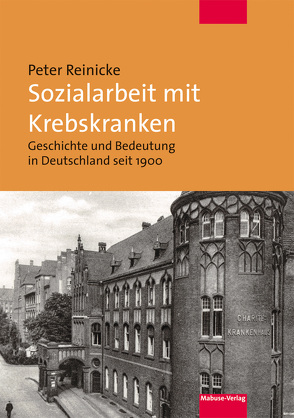 Sozialarbeit mit Krebskranken von Reinicke,  Peter