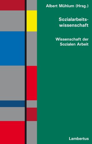 Sozialarbeitswissenschaft von Mühlum,  Albert