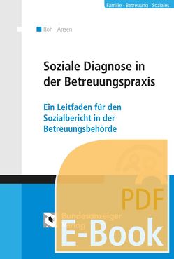 Sozialdiagnostik in der Betreuungspraxis (E-Book) von Ansen,  Harald, Röh,  Dieter