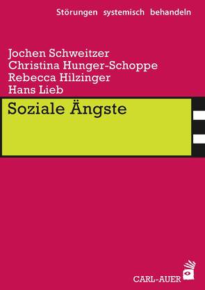 Soziale Ängste von Hilzinger,  Rebecca, Hunger-Schoppe,  Christina, Lieb,  Hans, Schweitzer,  Jochen