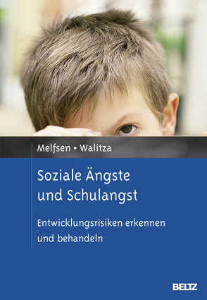 Soziale Ängste und Schulangst von Melfsen,  Siebke, Resch,  Franz, Schulte-Markwort,  Michael, Walitza,  Susanne