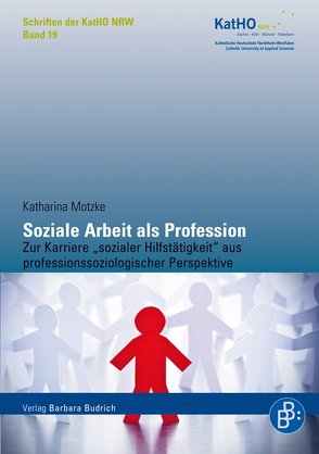 Soziale Arbeit als Profession von Motzke,  Katharina