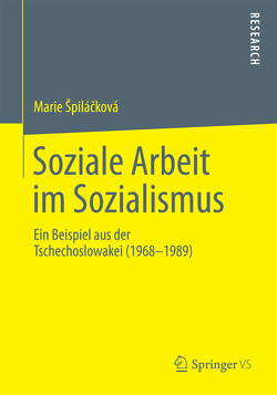 Soziale Arbeit im Sozialismus von Spilacková,  Marie