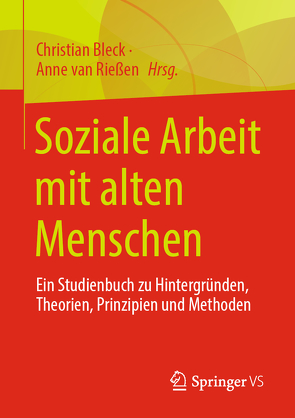 Soziale Arbeit mit alten Menschen von Bleck,  Christian, van Rießen,  Anne