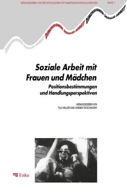 Soziale Arbeit mit Frauen und Mädchen von Miller,  Tilly, Tatschmurat,  Carmen