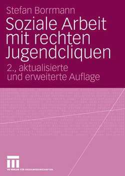 Soziale Arbeit mit rechten Jugendcliquen von Borrmann,  Stefan